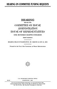 Hearing on Committee Funding Requests (Paperback)