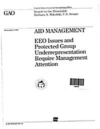 Aid Management: Eeo Issues and Protected Group Underrepresentation Require Management Attention (Paperback)