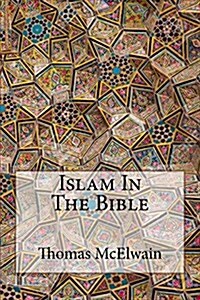 Islam in the Bible (Paperback)