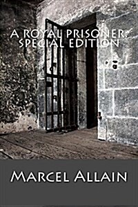 A Royal Prisoner: Special Edition (Paperback)
