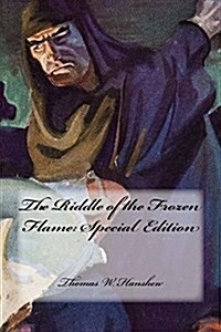 The Riddle of the Frozen Flame: Special Edition (Paperback)