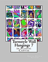 Turnstyle Wall Hangings 7: In Plastic Canvas (Paperback)