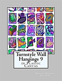 Turnstyle Wall Hangings 9: In Plastic Canvas (Paperback)