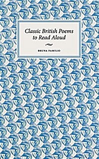 Classic British Poems to Read Aloud (Paperback)