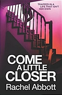 Come a Little Closer (Paperback)