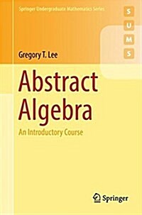 [중고] Abstract Algebra: An Introductory Course (Paperback, 2018)