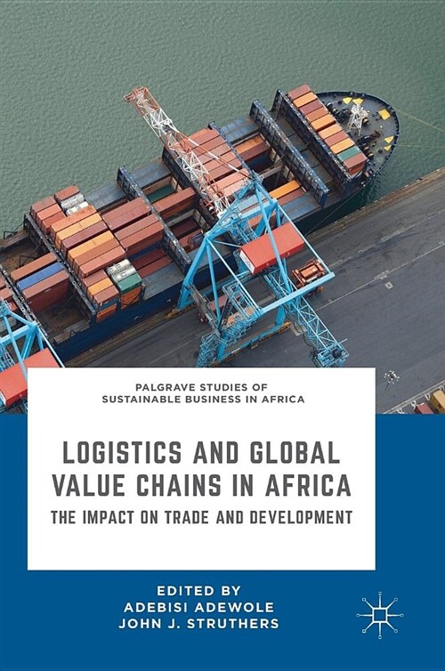 Logistics and Global Value Chains in Africa: The Impact on Trade and Development (Hardcover, 2019)