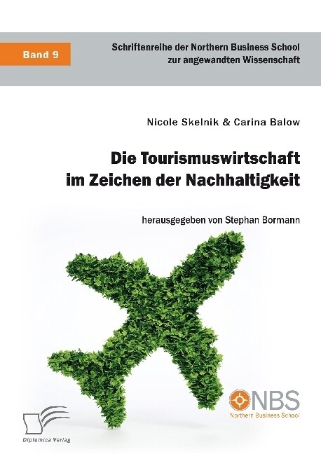 Die Tourismuswirtschaft Im Zeichen Der Nachhaltigkeit (Paperback)