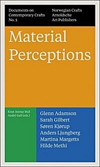 Material Perceptions: Documents on Contemporary Crafts No. 5 (Paperback)