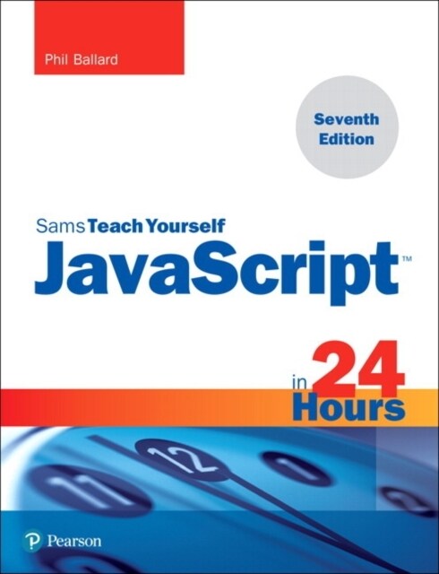 JavaScript in 24 Hours, Sams Teach Yourself (Paperback, 7)