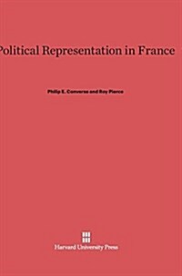 Political Representation in France (Hardcover, Reprint 2014)