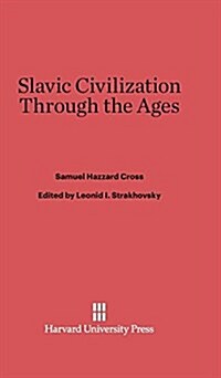 Slavic Civilization Through the Ages (Hardcover, Reprint 2013)