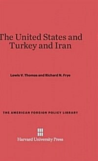 The United States and Turkey and Iran (Hardcover)