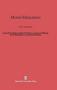 Moral Education: Five Lectures (Hardcover, Printing 1973.)