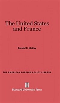 The United States and France (Hardcover, Reprint 2014)