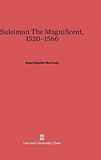 Suleiman the Magnificent, 1520-1566 (Hardcover)