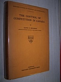 The Control of Competition in Canada (Hardcover, Reprint 2014)