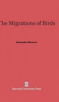 The Migration of Birds (Hardcover, Printing 1927.)