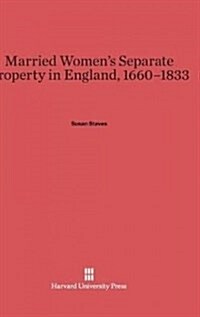 Married Womens Separate Property in England, 1660-1833 (Hardcover, Reprint 2014)