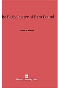 The Early Poetry of Ezra Pound (Hardcover, Reprint 2014)