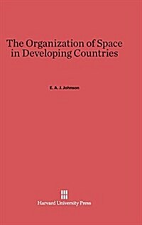 The Organization of Space in Developing Countries (Hardcover, Reprint 2014)