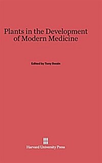 Plants in the Development of Modern Medicine (Hardcover, Reprint 2014)