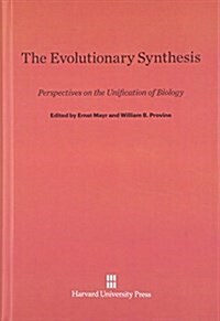 The Evolutionary Synthesis: Perspectives on the Unification of Biology (Hardcover, Reprint 2014)