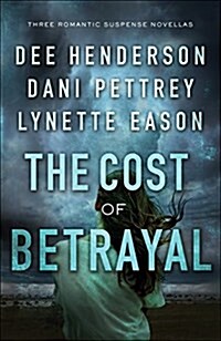 [중고] The Cost of Betrayal: Three Romantic Suspense Novellas (Paperback)