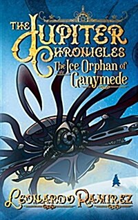 The Ice Orphan of Ganymede (Hardcover)