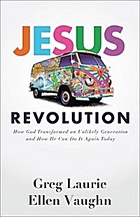 Jesus Revolution: How God Transformed an Unlikely Generation and How He Can Do It Again Today (Hardcover)