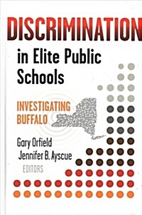 Discrimination in Elite Public Schools: Investigating Buffalo (Hardcover)