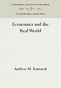 Economics and the Real World (Hardcover, Reprint 2016)