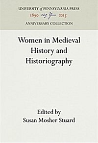 Women in Medieval History and Historiography (Hardcover, Reprint 2016)