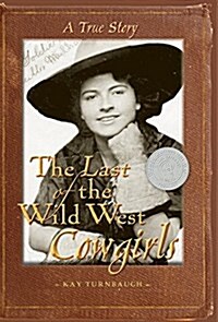 The Last of the Wild West Cowgirls: A True Story (Hardcover)