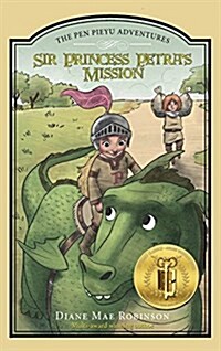 Sir Princess Petras Mission: The Pen Pieyu Adventures (Hardcover)