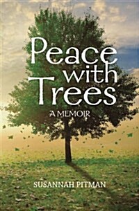 Peace with Trees: A Memoir (Paperback)