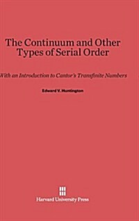 The Continuum and Other Types of Serial Order: With an Introduction to Cantors Transfinite Numbers, Second Edition (Hardcover, 2, Reprint 2014)
