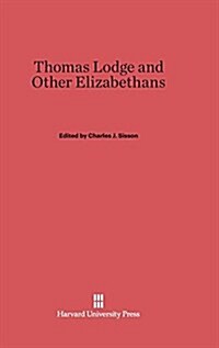 Thomas Lodge and Other Elizabethans (Hardcover)