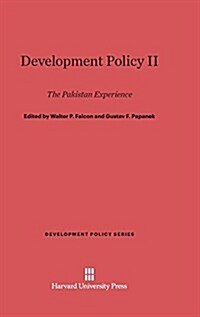 Development Policy, II: The Pakistan Experience: The Pakistan Experience (Hardcover, Reprint 2014)