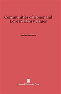 Communities of Honor and Love in Henry James (Hardcover)