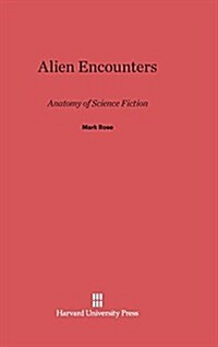 Alien Encounters: Anatomy of Science Fiction (Hardcover, Reprint 2014)