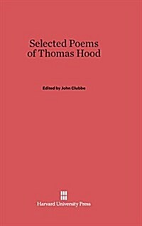 Selected Poems of Thomas Hood (Hardcover, Reprint 2014)