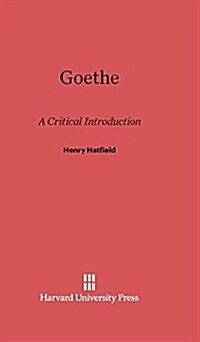 Goethe: A Critical Introduction (Hardcover, Reprint 2014)