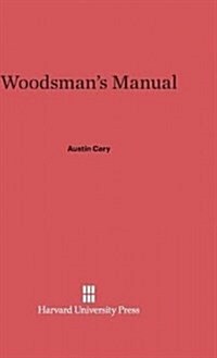 Woodsmans Manual (Hardcover, 1947. Reprint 2)
