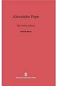 Alexander Pope: The Genius of Sense (Hardcover, Reprint 2014)