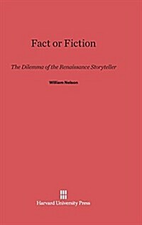 Fact or Fiction: The Dilemma of the Renaissance Storyteller (Hardcover, Reprint 2014)