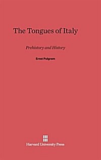 The Tongues of Italy: Prehistory and History (Hardcover, Reprint 2014)