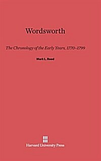 Wordsworth: The Chronology of the Early Years, 1770-1799 (Hardcover, Reprint 2014)