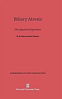 Biliary Atresia: The Japanese Experience (Hardcover, Reprint 2014)