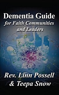 Dementia Guide for Faith Communities and Leaders (Paperback)